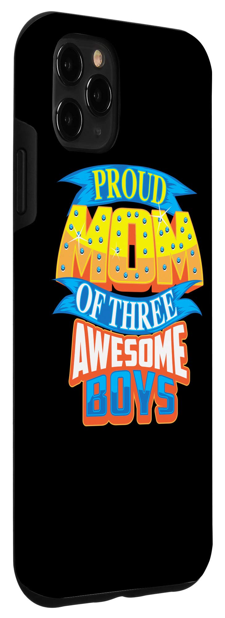 iPhone 11 Pro Max Cute Glam Phone Case - Proud Mom of Three Awesome Boys Gift - Perfect for Everyday Use & Special Occasions