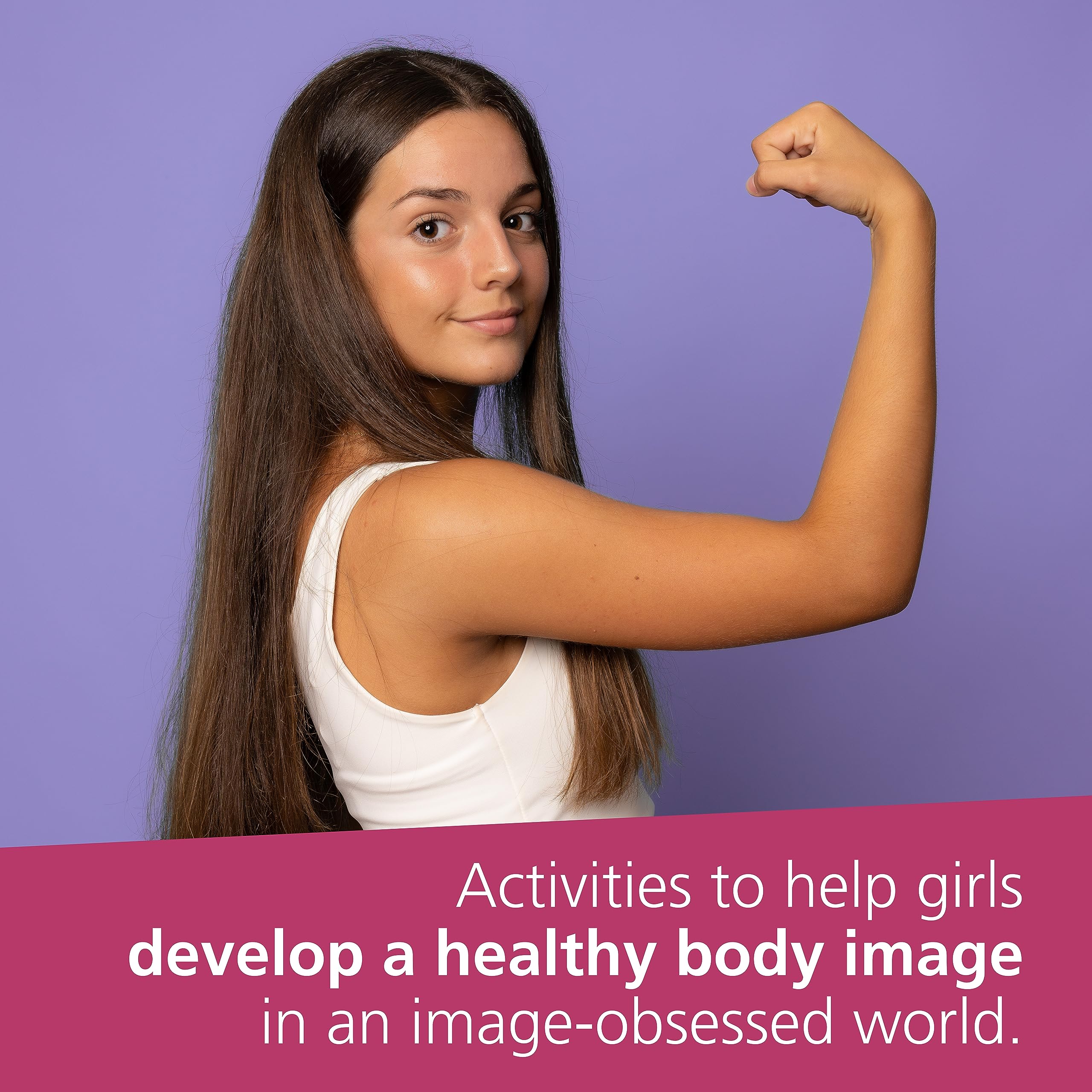 The Body Image Workbook for Teens: Self-Esteem Activities to Help Teen Girls Build Confidence & Positive Body Image | Coping with Social Media Pressure, Peer Comparison & Body Shaming | Perfect for Therapy, Counseling & Personal Growth