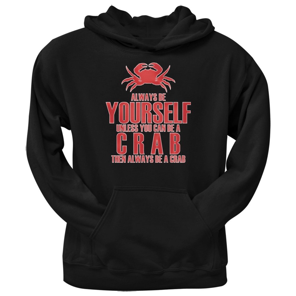 Be Yourself Crab Black Adult Hoodie for Men & Women - Small Size | Cozy Pullover Sweatshirt for Casual Wear, Street Style & Winter Outfits