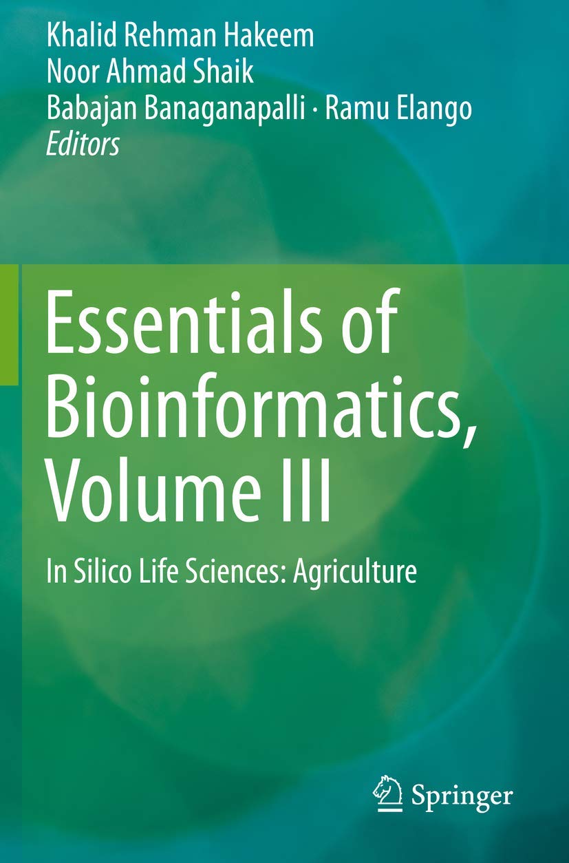 Bioinformatics Essentials Vol. III: In Silico Life Sciences for Agriculture | Computational Biology Tools for Crop Improvement & Sustainable Farming