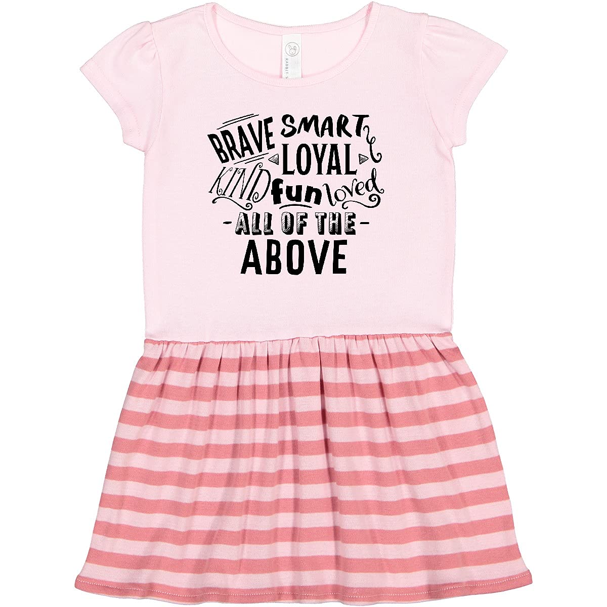 Inktastic Brave Smart Loyal Kind Fun Loved All of The Above Toddler Dress - Cute & Comfortable Baby Girl Outfit for Playdates, Birthday Parties & Everyday Wear