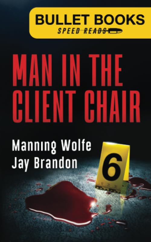 Man in the Client Chair - Fast-Paced Legal Thriller (Bullet Books Speed Reads) | Perfect for Commute Reading & Book Club Discussions