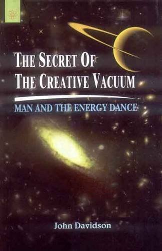 The Secret of the Creative Vacuum: Man and the Energy Dance - Inspirational Book for Personal Growth, Meditation & Spiritual Awakening | Perfect for Yoga Practitioners, Mindfulness Enthusiasts & Self-Discovery Journeys