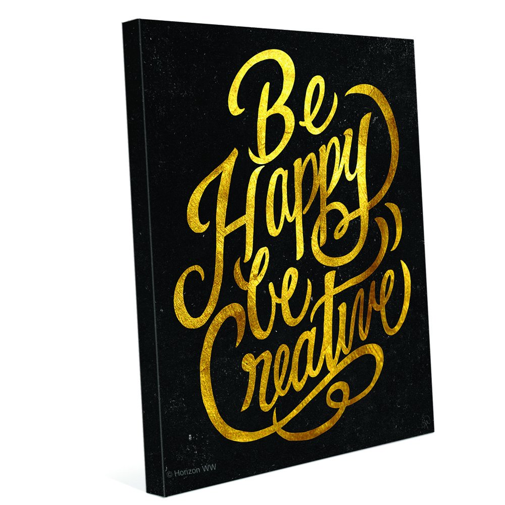 Be Happy Be Creative Quote Canvas Art Print - Matte Non-Metallic Gold on Black Wall Décor - 24x30 Inch Inspirational Home & Office Decor