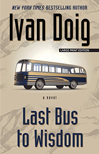 Last Bus to Wisdom - Large Print Edition by Thorndike Press | Perfect for Book Clubs & Relaxing Evenings
