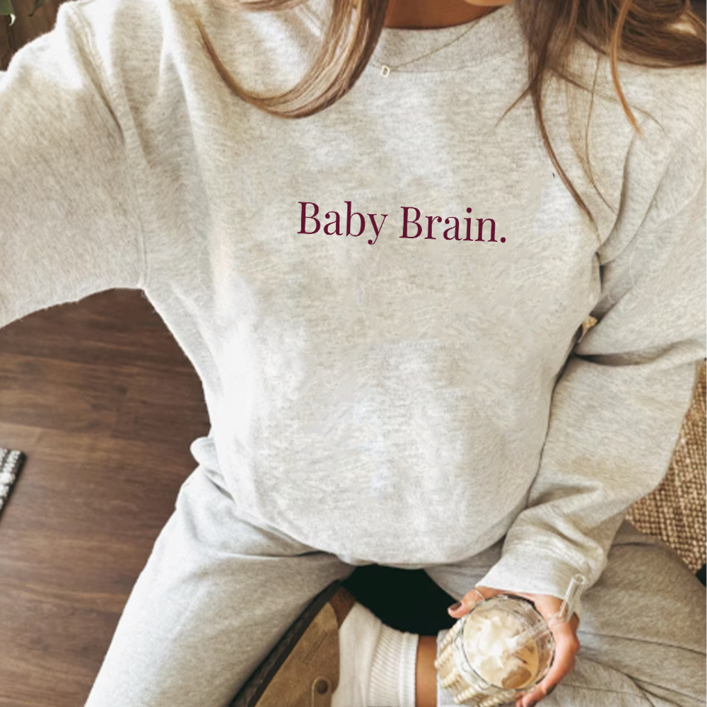 Baby Brain Women's Sweatshirt - Soft & Comfortable Pullover Hoodie for Moms - Perfect for Pregnancy, Nursing & Casual Wear