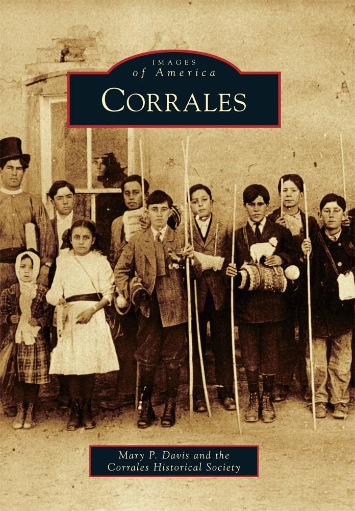 Corrales (Images of America) - Historical Book About New Mexico's Corrales Village - Perfect for History Buffs, Travelers & Local Residents