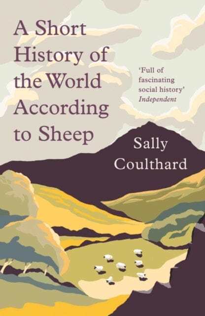A Short History of the World According to Sheep by Sally Coulthard | Historical Sheep Book | Perfect for Animal Lovers & History Buffs | Great Gift for Farm Life Enthusiasts