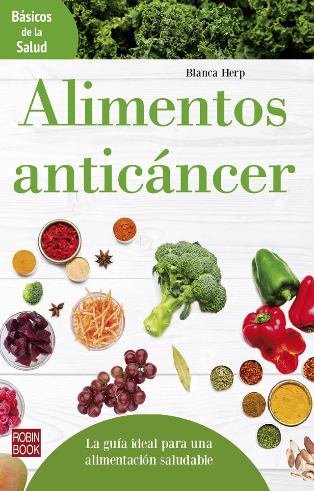 Anti-Cancer Foods: Essential Health Basics for Cancer Prevention - Healthy Eating Guide for Wellness & Disease Prevention