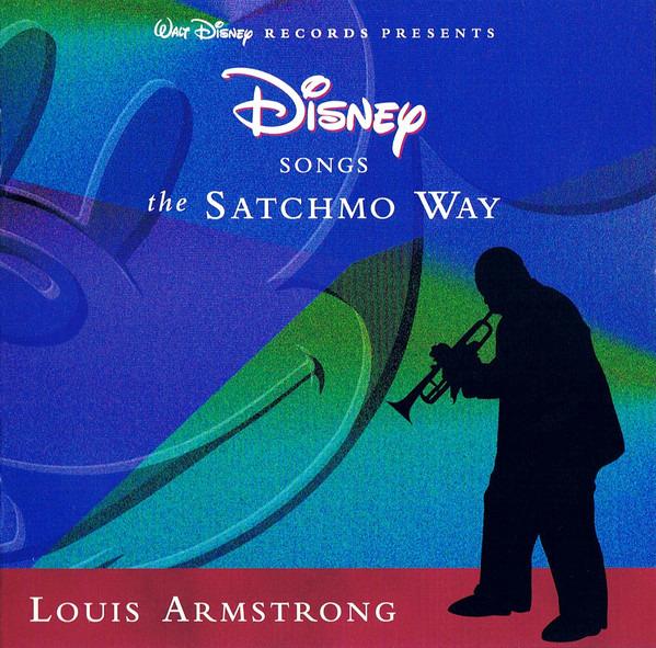 Louis Armstrong Disney Songs The Satchmo Way - Classic Jazz Covers of Disney Favorites for Music Lovers, Perfect for Relaxation & Dinner Parties