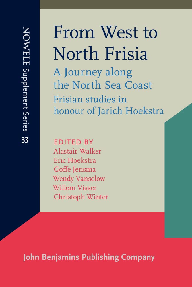 From West to North Frisia - NOWELE Supplement Series | Historical & Cultural Study | Perfect for Scholars & Researchers