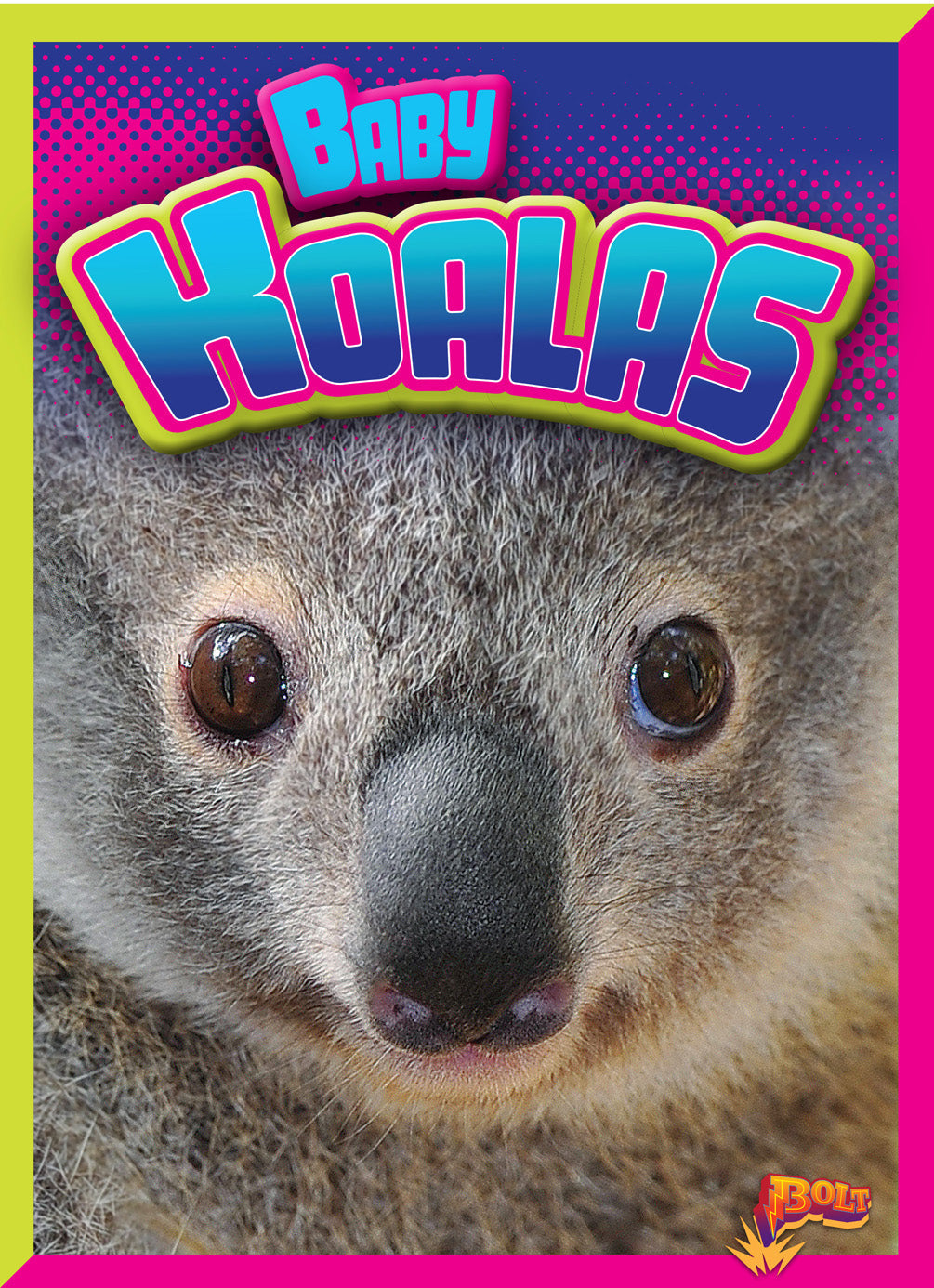 Baby Koalas Book - 9781680723977 | Fun & Educational Wildlife Book for Kids, Perfect for Bedtime Stories & Classroom Learning