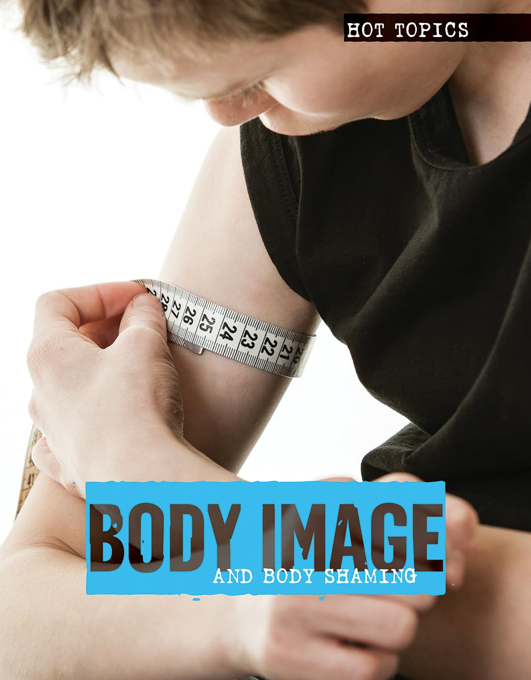 Body Image and Body Shaming - Understanding the Hot Topics in Modern Society | Self-Esteem Guide for Teens & Adults | Social Media Impact Discussion