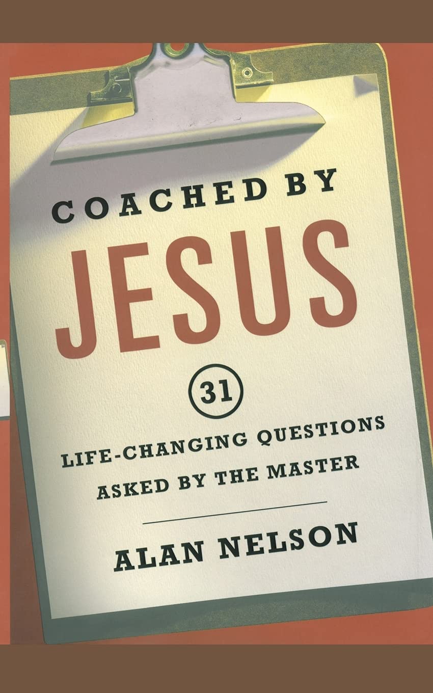 Coached by Jesus: 31 Life-Changing Questions Asked by the Master - Christian Devotional Book for Spiritual Growth & Daily Reflection