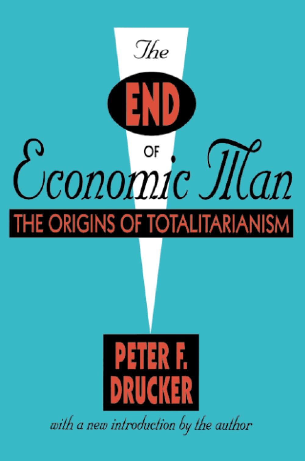 The End of Economic Man: Origins of Totalitarianism - Political Science Book for History Students & Social Researchers