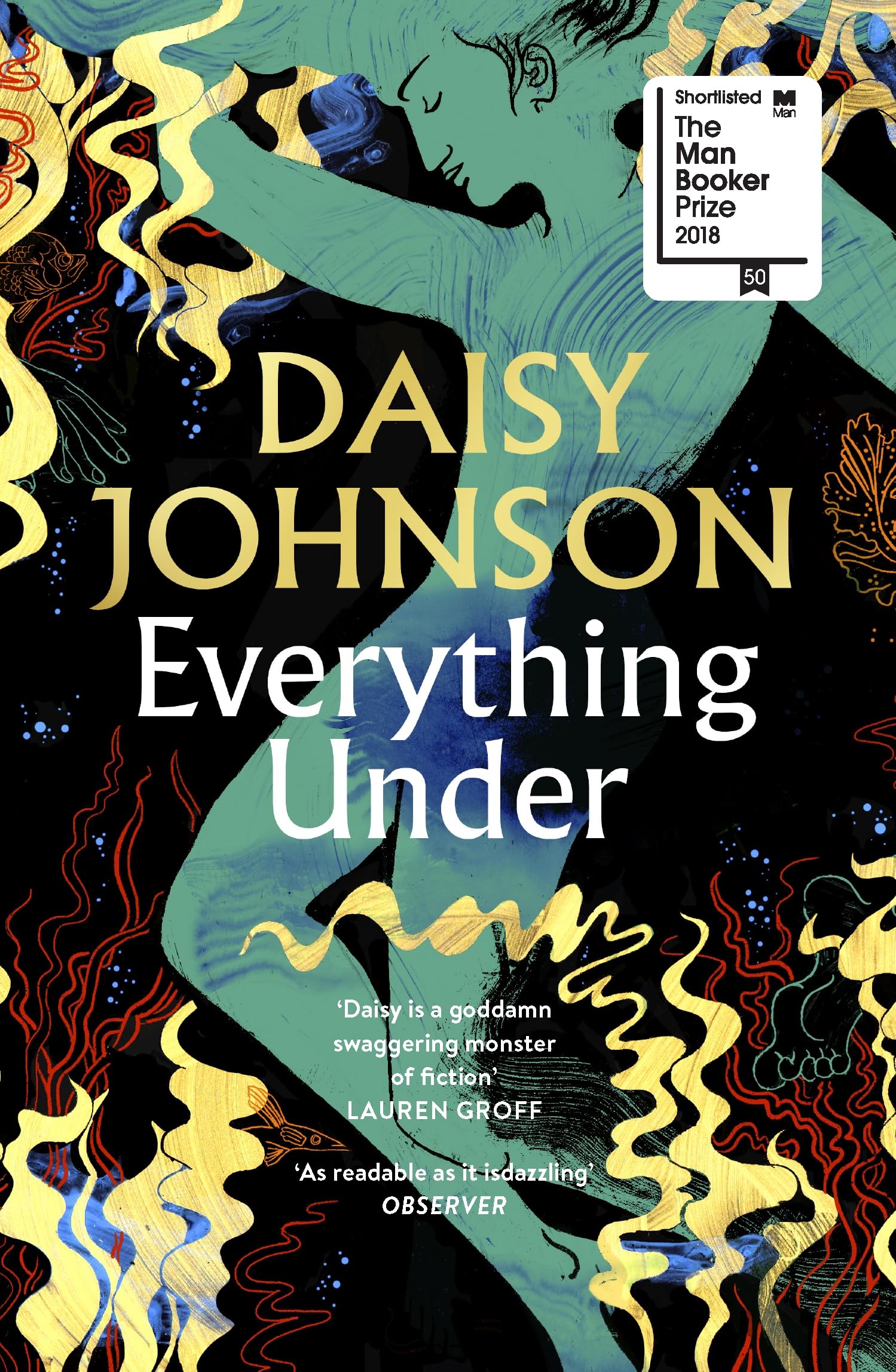 Everything Under: Man Booker Prize Shortlisted Novel - Perfect for Book Clubs & Literary Enthusiasts