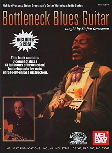 Bottleneck Blues Guitar - Stefan Grossman's Guitar Workshop Audio Series by Mel Bay | Slide Guitar Lessons for Beginners & Advanced Players | Perfect for Blues, Folk & Rock Practice