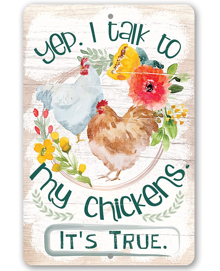 Funny Chicken Coop Sign - 'Yep I Talk To My Chickens' Farmhouse Decor for Country Homes | 12x18 Inch Rustic Metal Sign with Floral Paint Design | Perfect for Indoor/Outdoor Use in Chicken Coops, Kitchens & Garden Decor