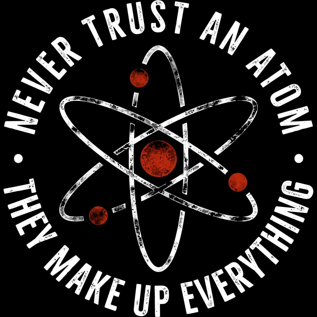 Funny Science Slogan Women's Racerback Tank Top - Never Trust an Atom They Make Up Everything - Gym, Running, Summer Outfits