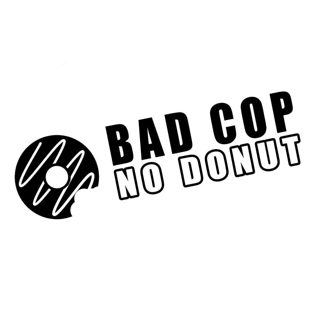 Bad Cop No Donut Funny 8 Inch Vinyl Sticker Car Decal - 8