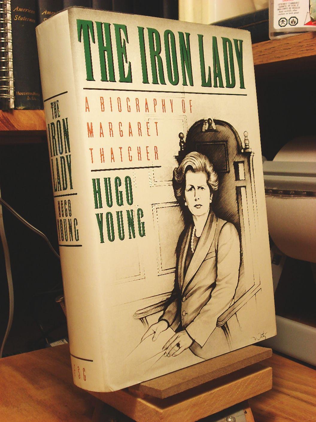 The Iron Lady: A Biography of Margaret Thatcher - Inspirational Leadership Book for History Buffs & Political Enthusiasts | Perfect for Book Clubs, Academic Studies & Gift Giving