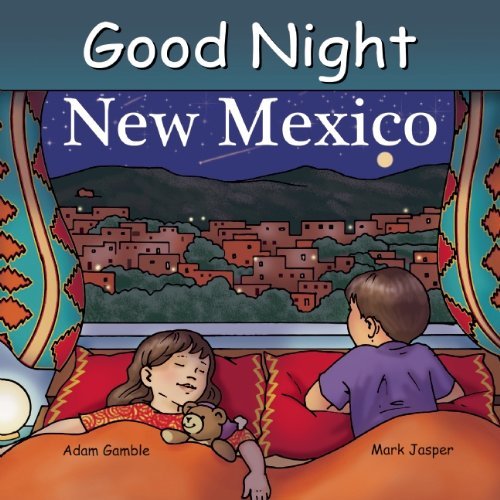 Good Night New Mexico Board Book by Adam Gamble - Bedtime Story for Kids, Children's Book About New Mexico Landmarks | Perfect for Bedtime Reading, Baby Shower Gifts & Early Learning