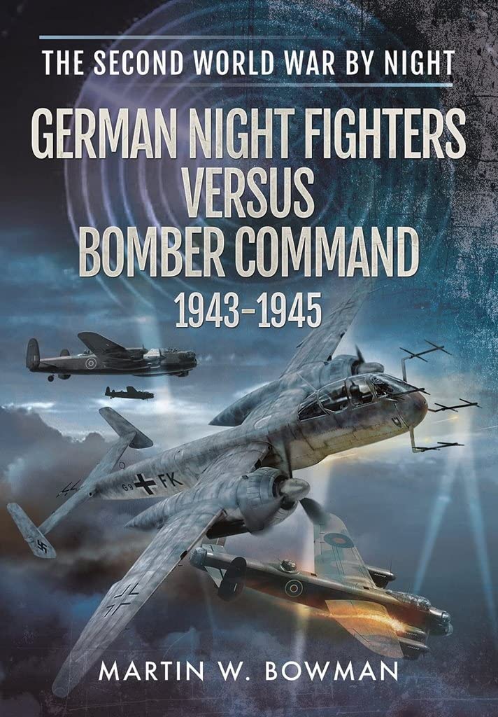 German Night Fighters vs Bomber Command 1943-1945 - WWII Aviation History Book | Perfect for Military Historians & WWII Enthusiasts