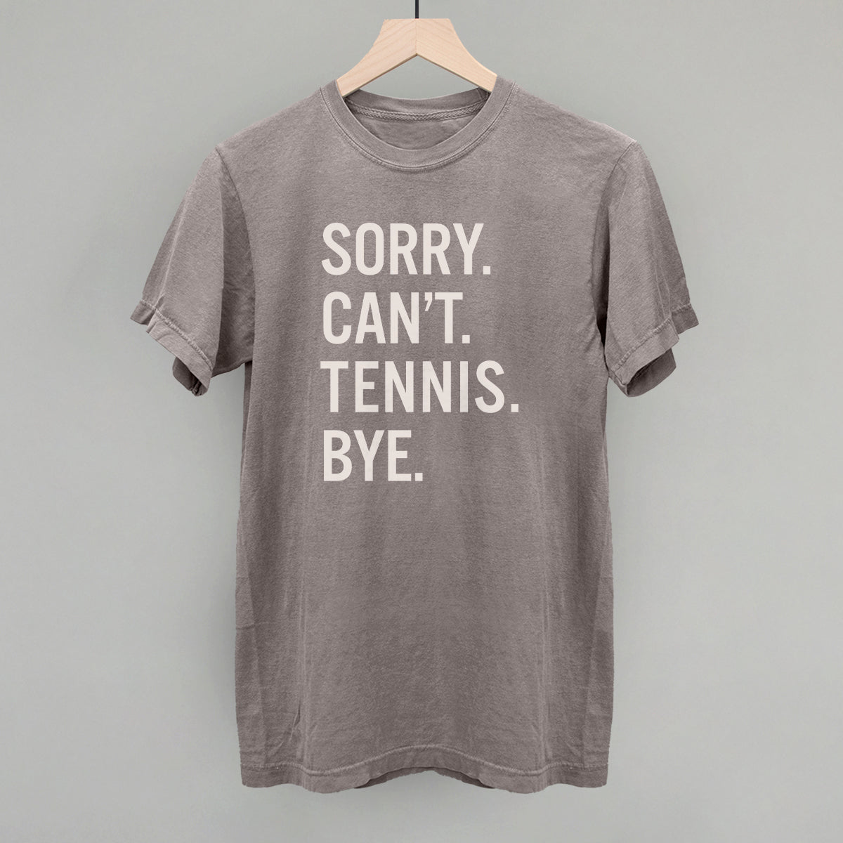 Funny Tennis Saying T-Shirt - Sorry Can't Tennis Bye Graphic Tee for Men & Women - Perfect for Tennis Lovers, Players & Fans