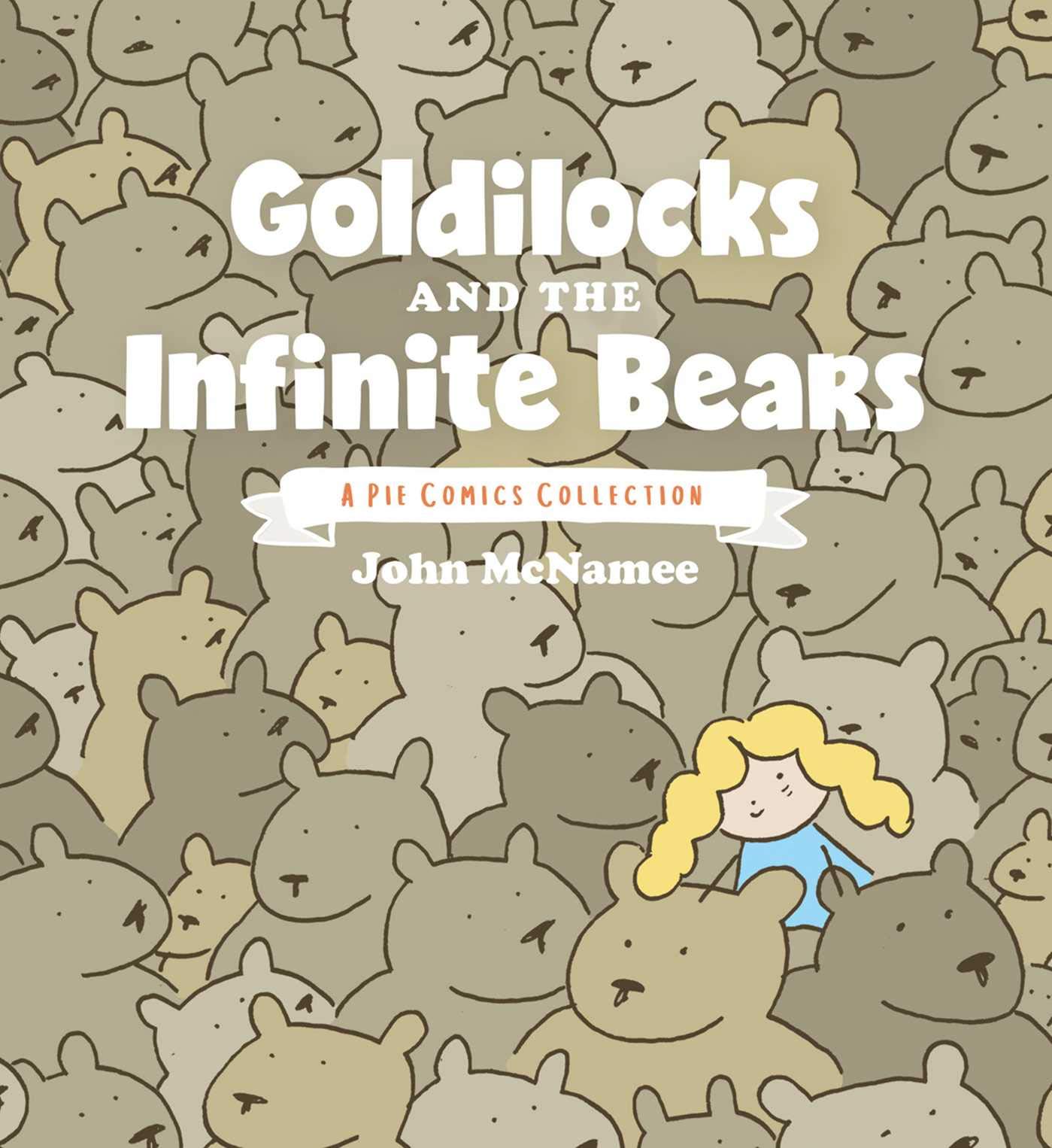 Goldilocks and the Infinite Bears: A Pie Comics Collection Vol.1 - Funny Comic Book for Adults, Perfect for Gifts, Bedtime Reading & Coffee Table Decor