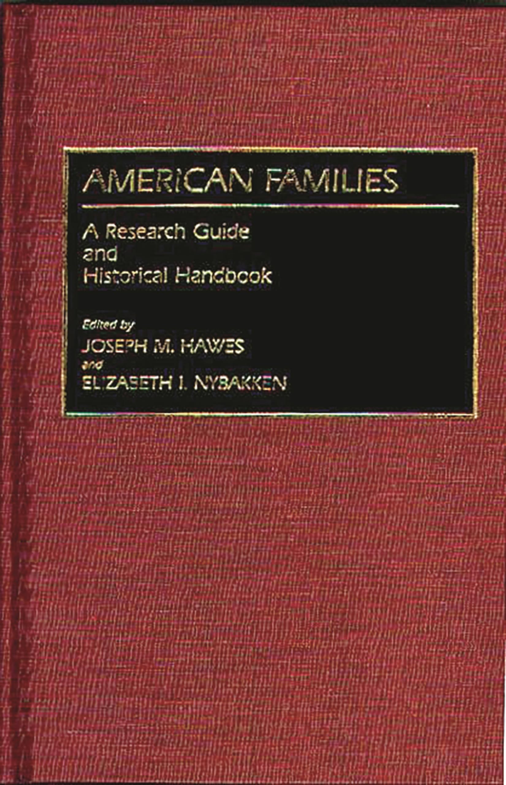 American Families: Research Guide & Historical Handbook for Genealogy, Social Studies & Cultural History Research
