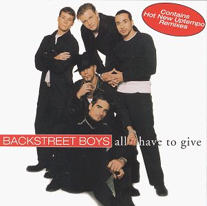 All I Have to Give / Quit Playing Games - Backstreet Boys Greatest Hits CD - Perfect for Road Trips & 90s Music Lovers