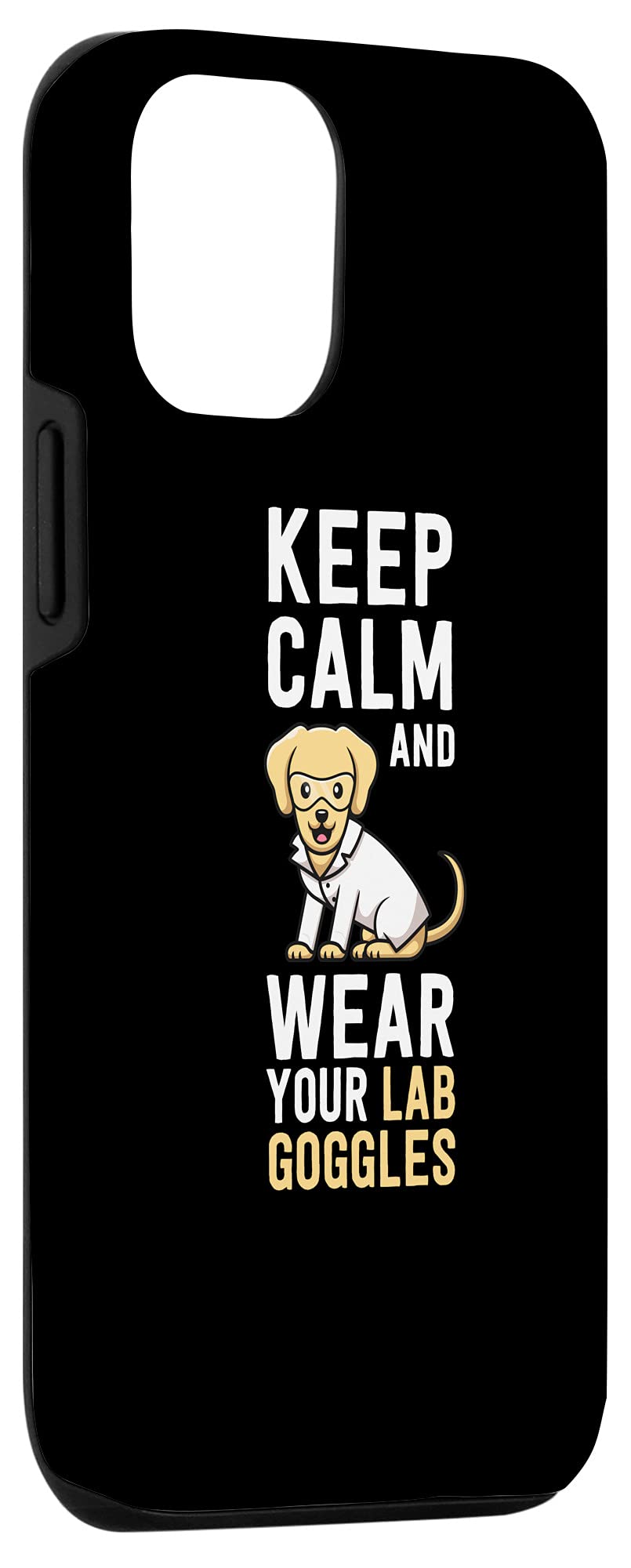 iPhone 12/12 Pro Case - Keep Calm Wear Your Laboratory Goggles - Funny Science Lab Themed Protective Cover - Perfect for Scientists, Chemists & Science Enthusiasts - Great Gift for Lab Workers & Students