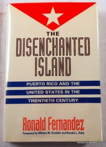 The Disenchanted Island: Puerto Rico and the United States in the 20th Century - Historical Nonfiction Book on US-PR Relations, Perfect for Students & History Enthusiasts