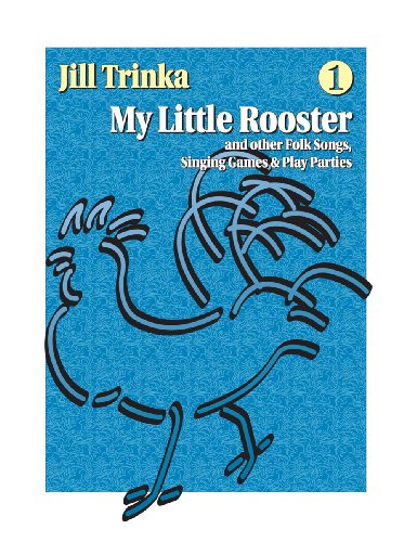 My Little Rooster and Other Folk Songs - Classic American Singing Games & Play Party Music Collection | Perfect for Family Gatherings, Classroom Activities & Cultural Events