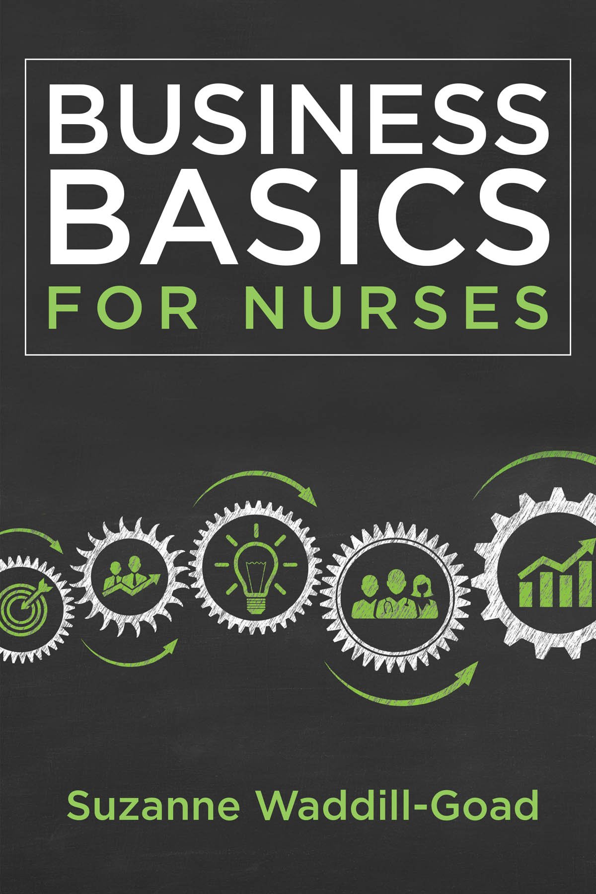 Nursing Business Essentials: A Complete Guide for Healthcare Professionals | Career Development & Entrepreneurship Tips for Nurses
