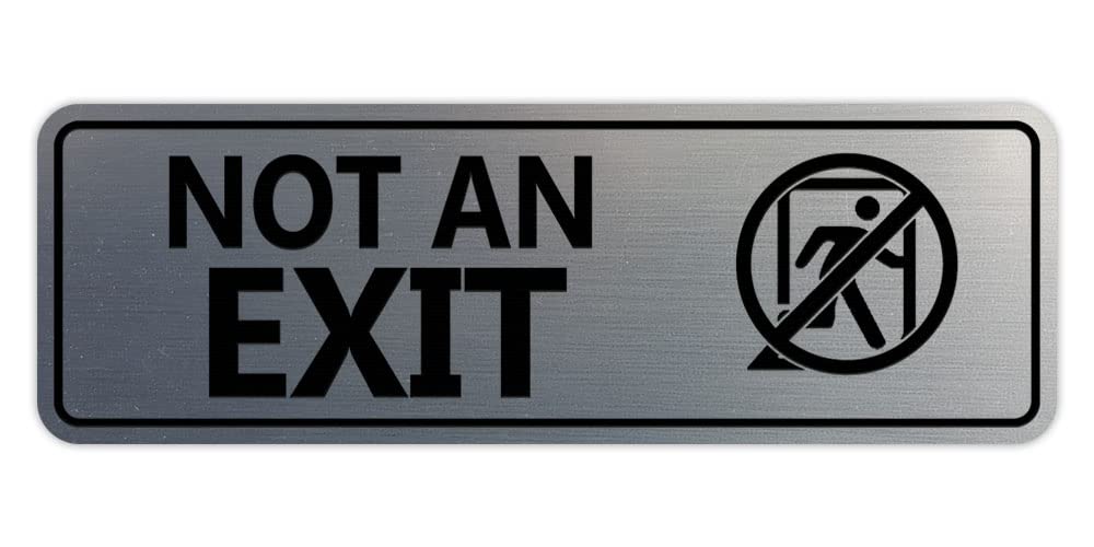 Standard NOT an EXIT (Stick Man) Sign in Brushed Silver - Medium Size Safety Sign for Warehouses, Offices, and Public Buildings