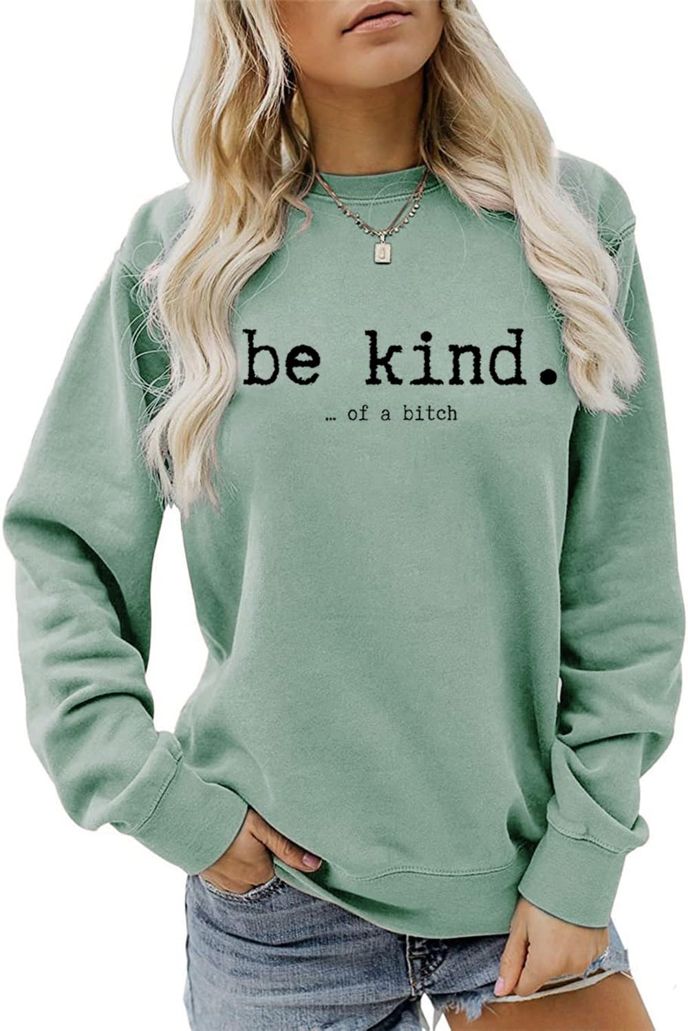 Geerta Funny Sarcastic T-Shirt for Women - Birthday Gift with Saying 'Be Kind of a Bitch' Sweatshirt | Perfect for Parties, Girls Night Out & Casual Wear