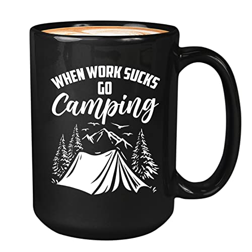 When Work Suks, Go Camping Black