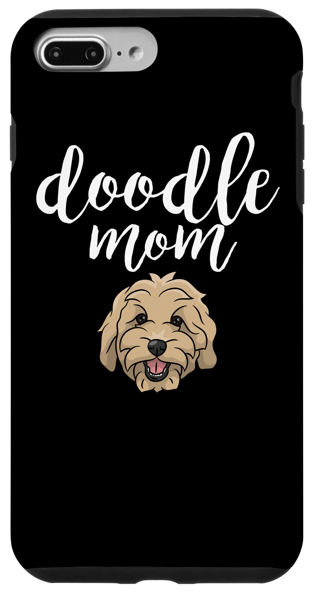 iPhone 7 Plus/8 Plus Goldendoodle Mom Case - Cute Doodle Dog Lover Phone Cover - Perfect Gift for Dog Moms & Pet Lovers (Home, Office, Travel Use)