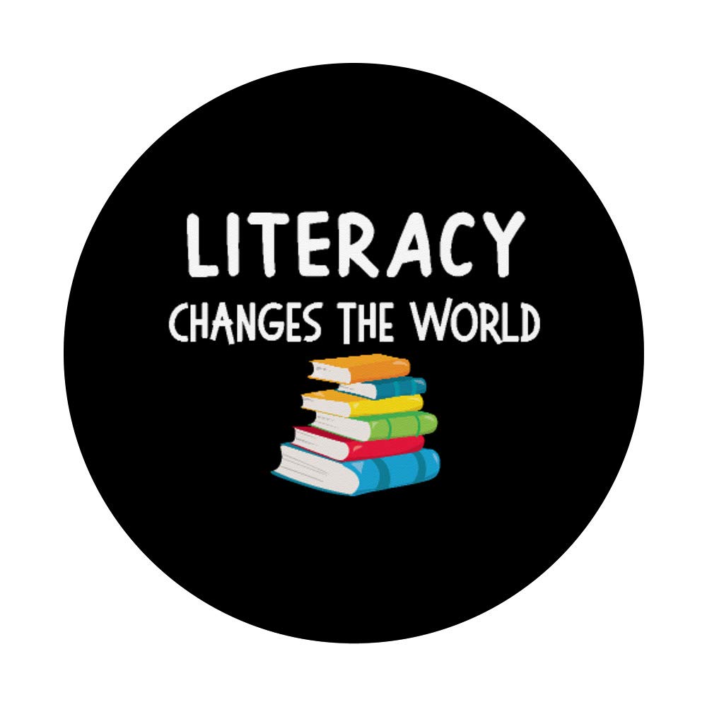 Literacy Changes The World - Inspirational Reading Book Design for Book Lovers & Educators - Perfect for Classroom Decor, Home Library & Gift Ideas