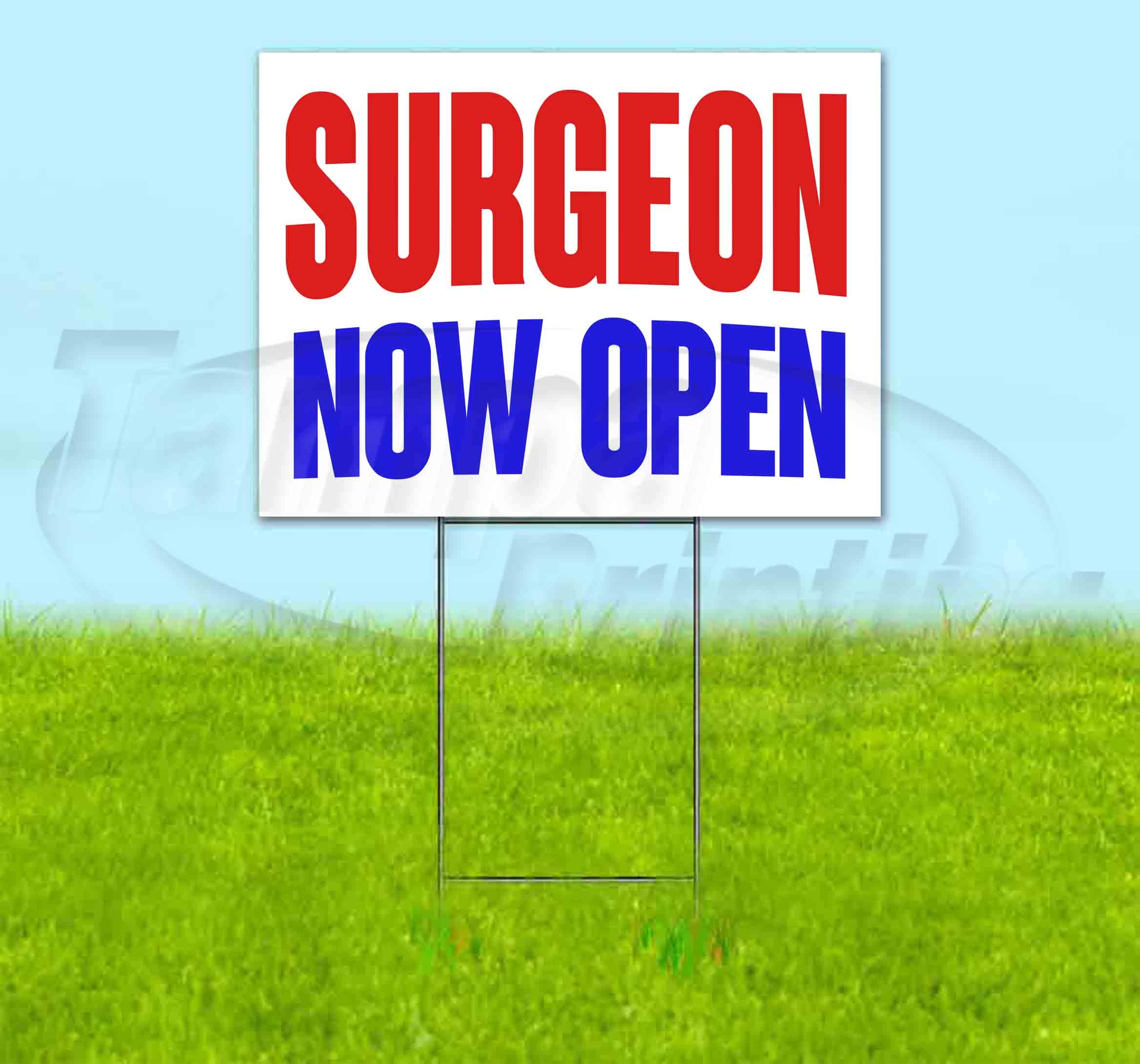 Surgeon Now Open 18x24 Inch Yard Sign - Durable Metal Step Stake Included | Advertising & Promotional Sign for Businesses, Events, USA | Outdoor Use for Storefronts, Grand Openings & More