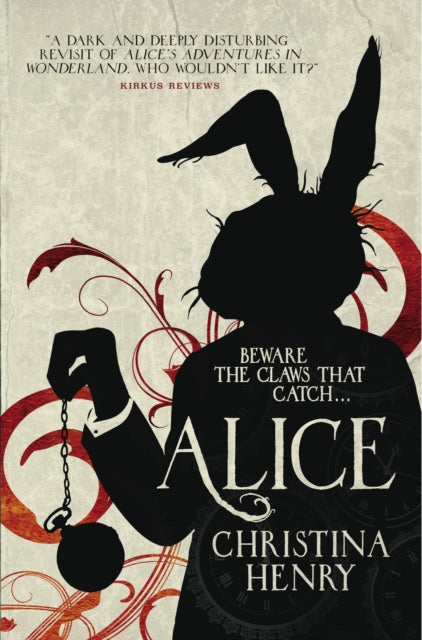 Alice by Christina Henry - Dark Fantasy Novel | Retelling of Alice in Wonderland | Perfect for Fans of Gothic Fiction & Fairy Tale Reimaginings