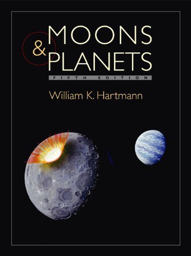 Moons and Planets by William K. Hartmann - Astronomy Book for Space Enthusiasts - Perfect for Students, Teachers & Stargazers