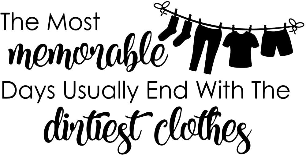 Funny Laundry Room Wall Decal - Vinyl Quote Sign Decor for Washing Area | 'The Most Memorable Days End with Dirty Clothes' | Perfect for Laundry Rooms, Mudrooms & Home Decor