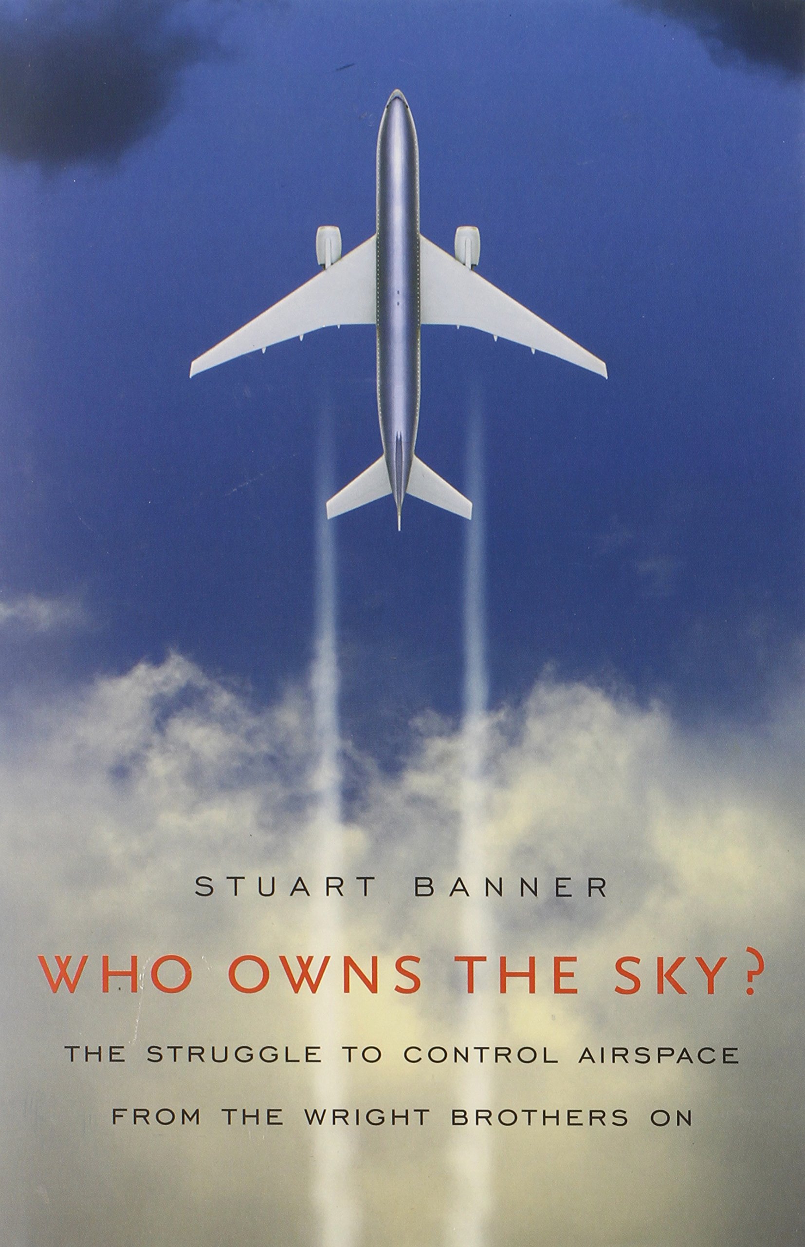 Who Owns the Sky? The History of Airspace Control from Wright Brothers to Modern Aviation - Perfect for Aviation Enthusiasts & History Buffs