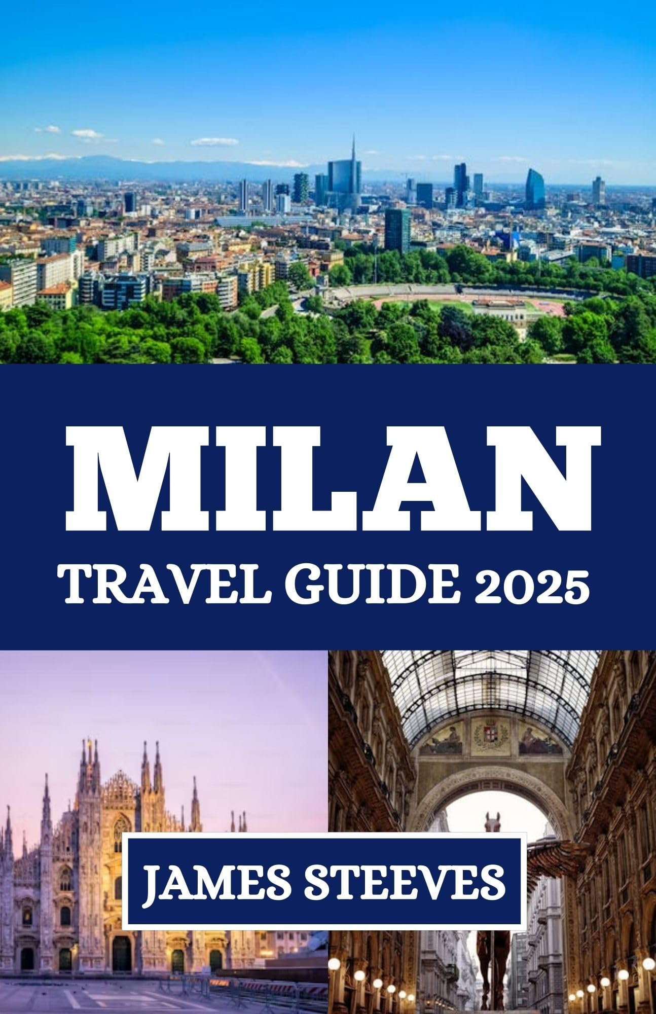 Milan Travel Guide 2025: Ultimate Vacation Planner with Itineraries, Maps & Tips | Best Lakes, Restaurants, Fashion & Museums in Milan | Perfect for Solo Travelers, Couples & Families