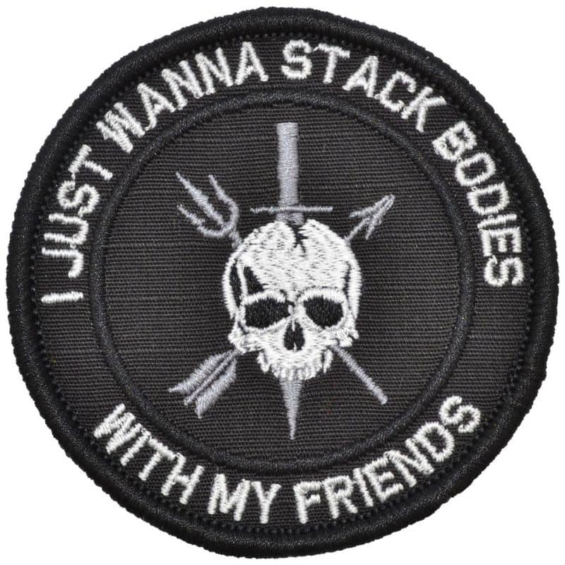 Funny 'I Just Wanna Stack Bodies With My Friends' Embroidered Patch - Perfect for Jackets, Backpacks & Gaming Gear Accessories