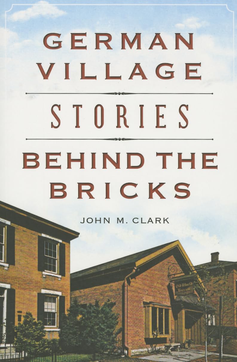 German Village Stories Behind the Bricks: History & Architecture of Famous Landmarks | Perfect for History Buffs & Travel Enthusiasts