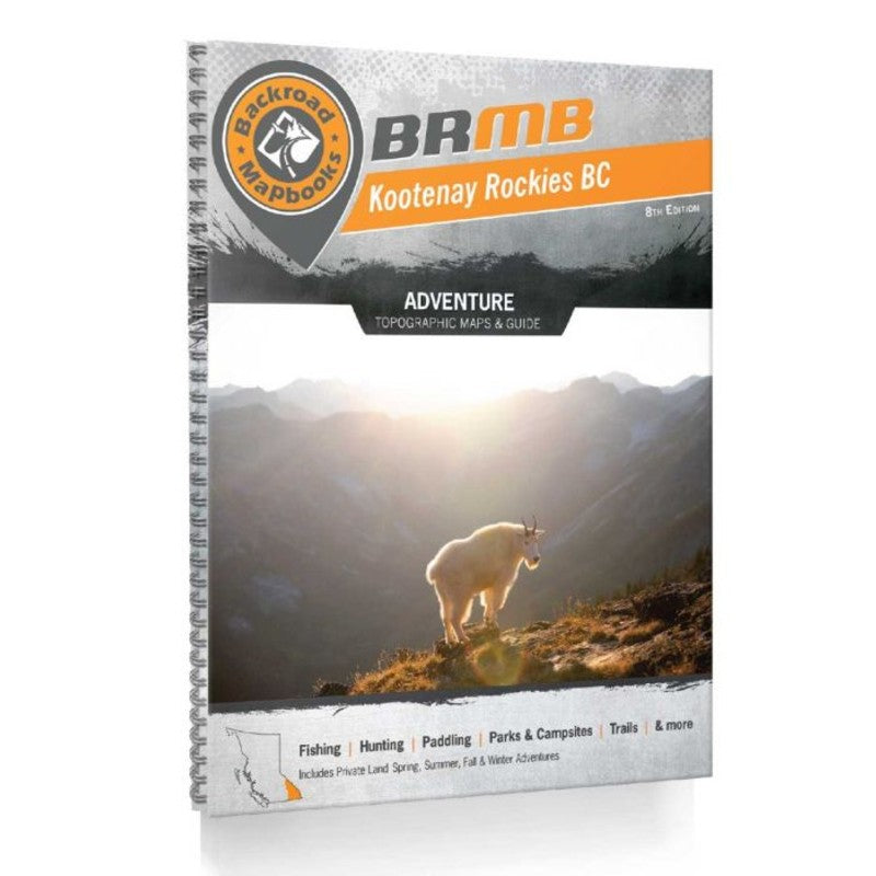 Backroad Mapbook: Kootenays, 8th Edition - Detailed Hiking & Driving Maps for Outdoor Adventures in British Columbia, Canada