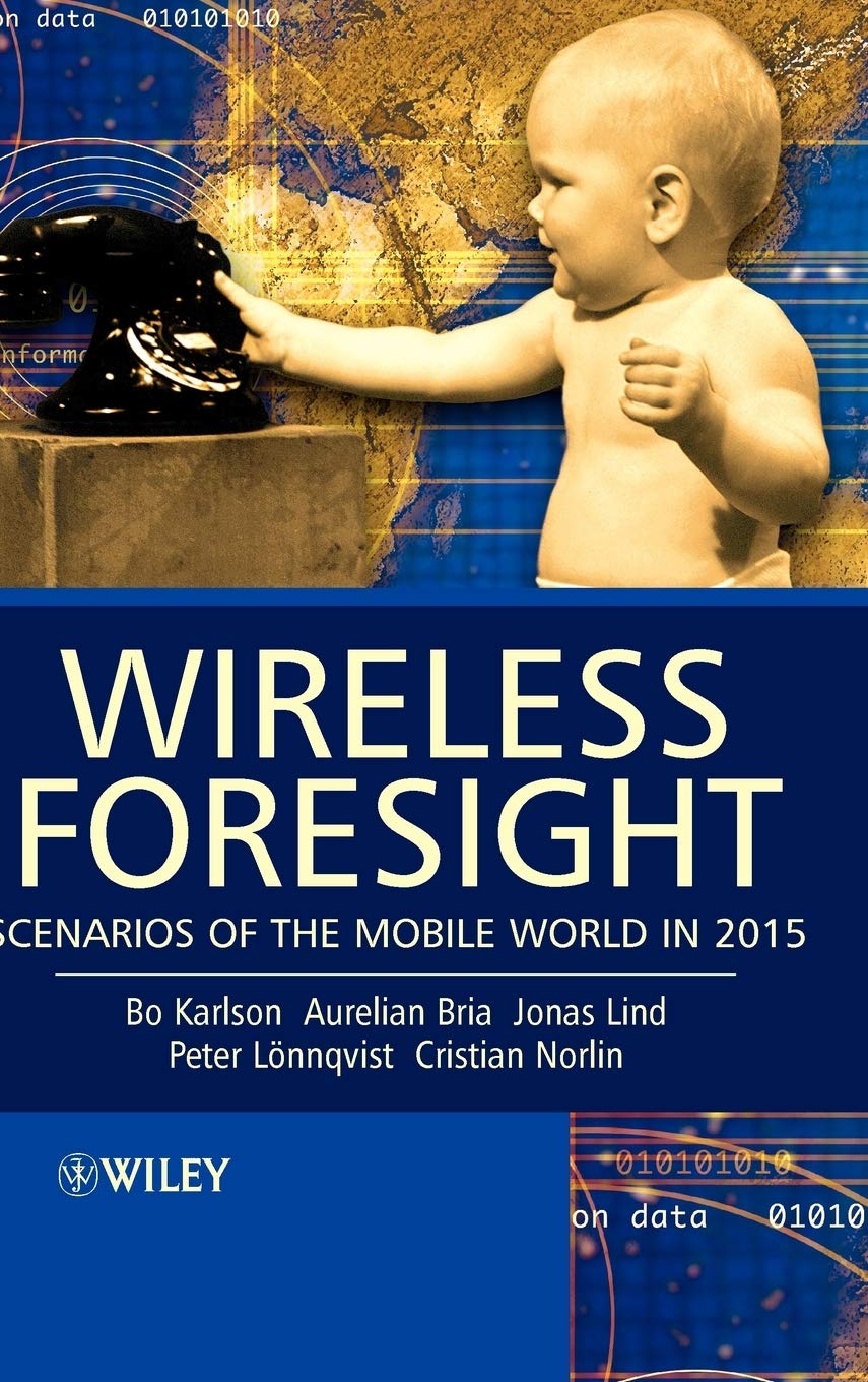 Wireless Foresight: Future Scenarios of Mobile Technology in 2015 | Smartphones, IoT & Connectivity Trends | Perfect for Tech Analysts, Business Strategists and Mobile Industry Professionals